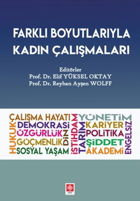 Farklı Boyutlarıyla Kadın Çalışmaları | Ekin Basım Yayın