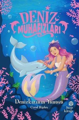 Deniz Muhafızları - Denizkızının Yunusu | Hep Kitap