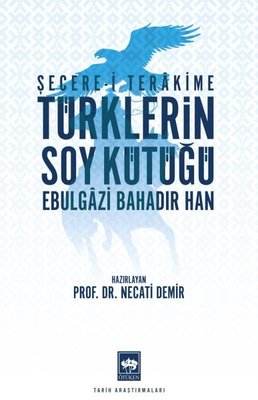 Türklerin Soy Kütüğü - Şecere-i Terakkime | Ötüken Neşriyat Yayınları