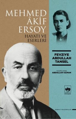 Mehmed Akif Ersoy Hayatı ve Eserleri | Ötüken Neşriyat