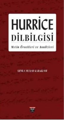 Hurrice Dilbilgisi - Metin Örnekleri ve Analizleri | Bilgin Kültür Sanat