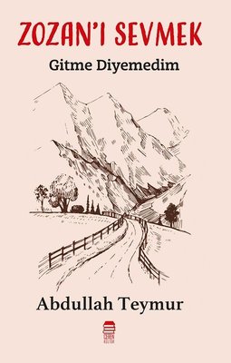 Zozan'ı Sevmek - Gitme Diyemedim | Ceren Kültür Yayınları