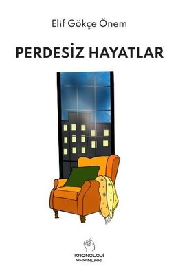 Perdesiz Hayatlar | Kronoloji Yayınları