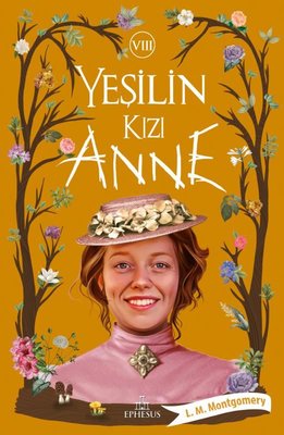 Yeşilin Kızı Anne - 8 | Ephesus Yayınları