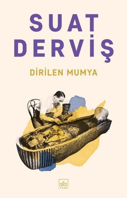 Dirilen Mumya | İthaki Yayınları