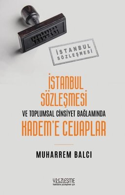 İstanbul Sözleşmesi ve Toplumsal Cinsiyet Bağlamında Kadem'e Cevaplar | Yüzleşme