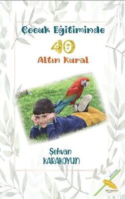 Çocuk Eğitiminde 40 Altın Kural | Simer Yayınevi