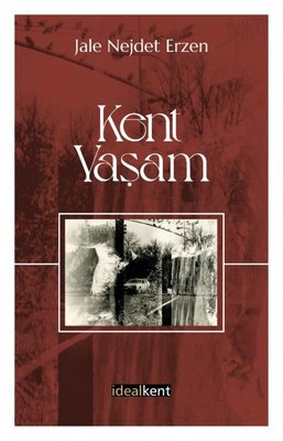 Kent Yaşam | İdealkent Yayınları