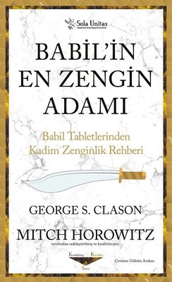 Babilin En Zengin Adamı - Babil Tabletlerinden Kadim Zenginlik Rehberi | Sola Unitas