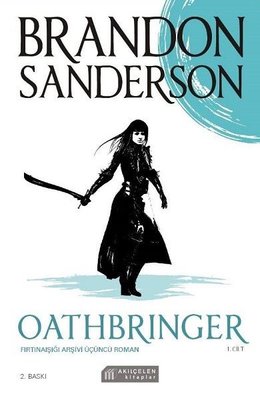Oathbringer 1.Cilt - Fırtınaışığı Arşivi Üçüncü Roman | Akılçelen Kitaplar