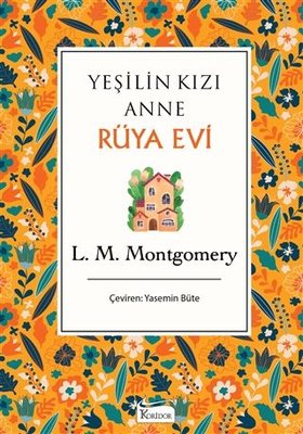 Yeşilin Kızı Anne Rüya - Bez Ciltli | Koridor Yayıncılık