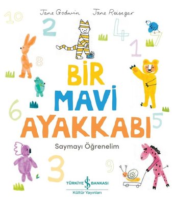 Bir Mavi Ayakkabı - Saymayı Öğrenelim | İş Bankası Kültür Yayınları