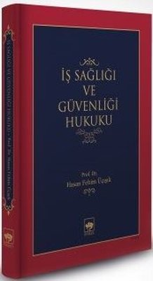 İş Sağlığı ve Güvenlik Hukuku | Ötüken Neşriyat Yayınları