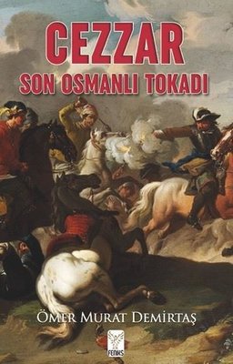 Cezzar - Son Osmanlı Tokadı | Feniks Kitap