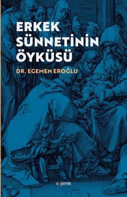 Erkek Sünnetinin Öyküsü | Kopernik Kitap