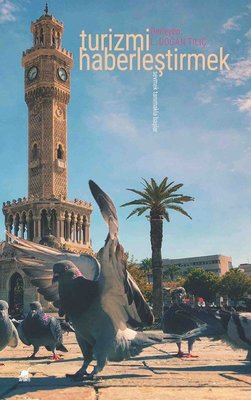 Turizmi Haberleştirmek | Ayrıntı Yayınları