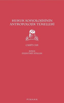 Hukuk Sosyolojisinin Antropolojik Temelleri | Pinhan Yayıncılık