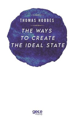 The Ways to Create the İdeal State | Gece Kitaplığı