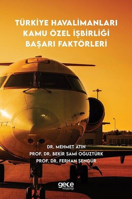 Türkiye Havalimanları Kamu Özel İşbirliği Başarı Faktörleri | Gece Kitaplığı