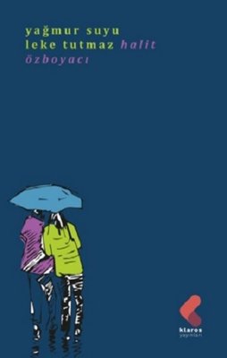 Yağmur Suyu Leke Tutmaz | Klaros Yayınları