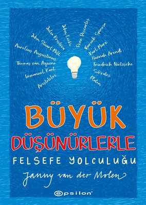 Büyük Düşünürlerle Felsefe Yolculuğu | Epsilon Yayınevi