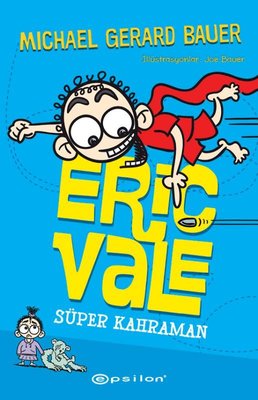 Eric Vale - Süper Kahraman | Epsilon Yayınevi
