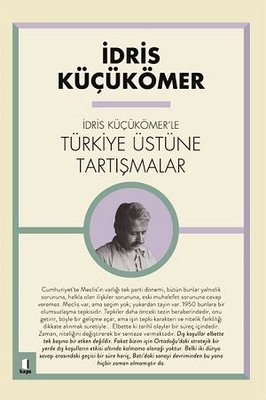 İdris Küçük Ömer'le Türkiye Üzerine Tartışmalar | Kapı Yayınları