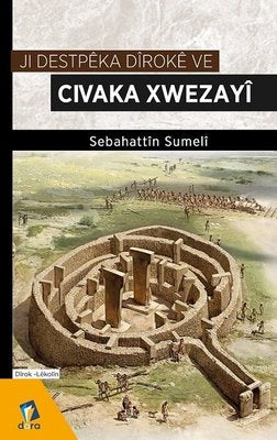 Ji Destpeka Diroke Ve Civaka Xwezayi | Dara
