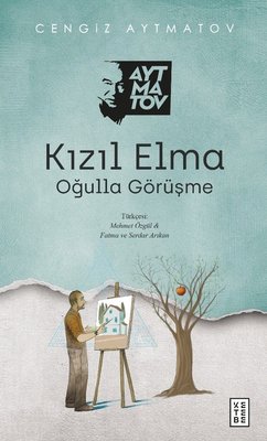 Kızıl Elma - Oğulla Görüşme | Ketebe Yayınları