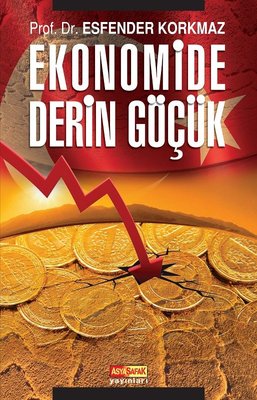 Ekonomide Derin Göçük | Asya Şafak Yayınları