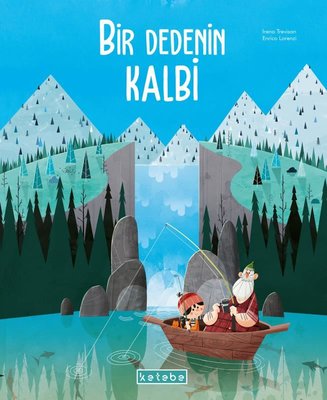 Bir Dedenin Kalbi | Ketebe Yayınları