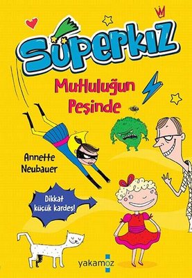 Süperkız - Mutluluğun Peşinde | Yakamoz Yayınları