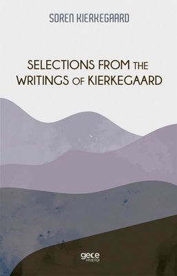 Selections From The Writings Of Kierkegaard | Gece Kitaplığı
