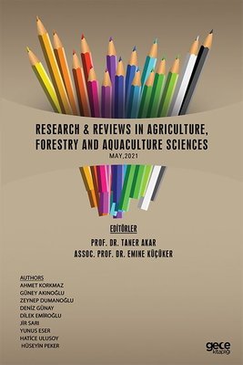Research and Reviews in Agriculture Forestry and Aquaculture Sciences - May 2021 | Gece Kitaplığı