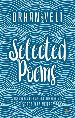 Orhan Veli Selected Poems | Cinius