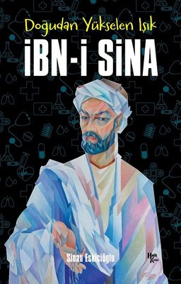 Doğudan Yükselen Işık: İbn-i Sina | Halk Kitabevi