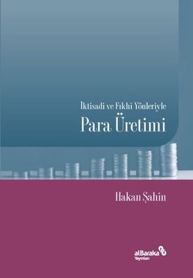 İktisadi ve Fıkhi Yönleriyle Para Üretimi | alBaraka Yayınları