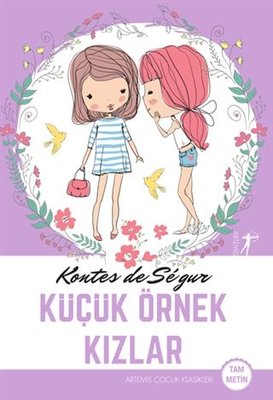 Küçük Örnek Kızlar - Tam Metin - Artemis Çocuk Klasikleri | Artemis Yayınları