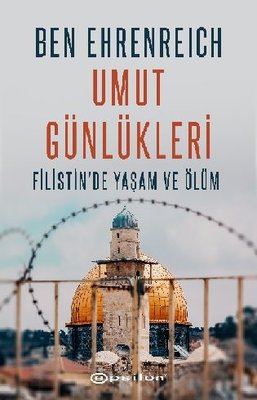 Umut Günlükleri - Filistin'de Yaşam ve Ölüm | Epsilon Yayınevi