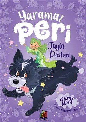 Yaramaz Peri - Tüylü Dostum | Orman Kitap