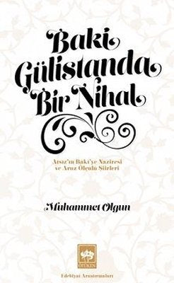 Baki Gülistanda Bir Nihal | Ötüken Neşriyat