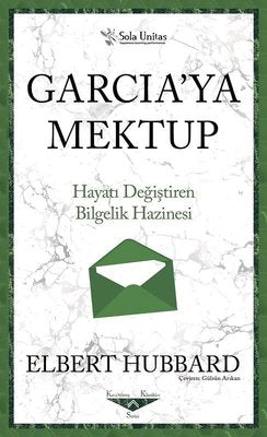 Garcia'ya Mektup - Hayatı Değiştiren Bilgelik Hazinesi | Sola Unitas