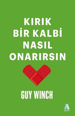Kırık Bir Kalbi Nasıl Onarırsın | Aganta Kitap