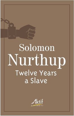 Twelve Years a Slave | Aktif Yayınları