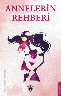 Annelerin Rehberi | Dorlion Yayınevi