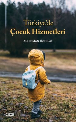Türkiyede Çocuk Hizmetleri | Çizgi Kitapevi