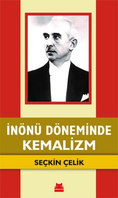 İnönü Döneminde Kemalizm | Kırmızı Kedi