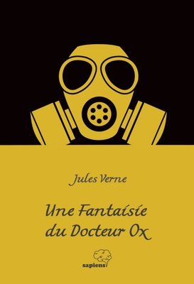 Une Fantaisie du Docteur Ox | Sapiens