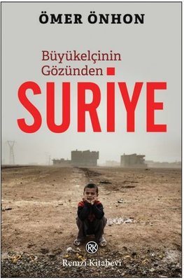 Büyükelçinin Gözünden Suriye | Remzi Kitabevi