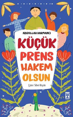 Küçük Prens Hakem Olsun | Timaş İlk Genç